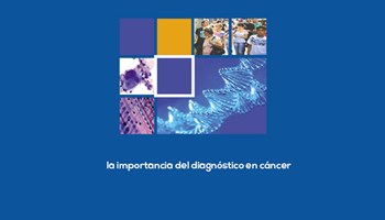 La importancia del diagnóstico en cáncer