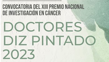 XIII PREMIO NACIONAL DE INVESTIGACIÓN EN CÁNCER “DOCTORES DIZ PINTADO